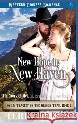 New Hope in New Haven: The Story of Melanie Bradford and Jesse Lander Terri Grace 9781090266668 Independently Published - książka