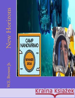 New Horizons W. E. Browe 9781536978759 Createspace Independent Publishing Platform - książka