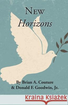 New Horizons Brian a Couture, Donald F Goodwin, Jr 9781950381173 Piscataqua Press - książka