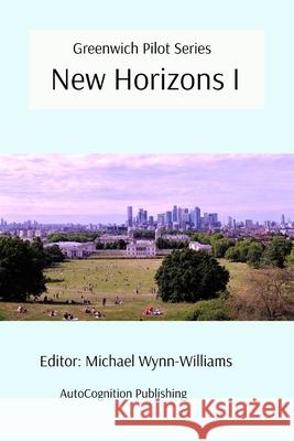 New Horizons 1 Michael Wynn-Williams 9781068733970 Autocognition Publishing - książka