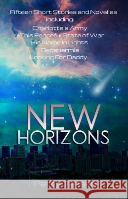 New Horizons: Fifteen Science Fiction Short Stories And Novellas Jansen, Patty 9781517658625 Createspace - książka