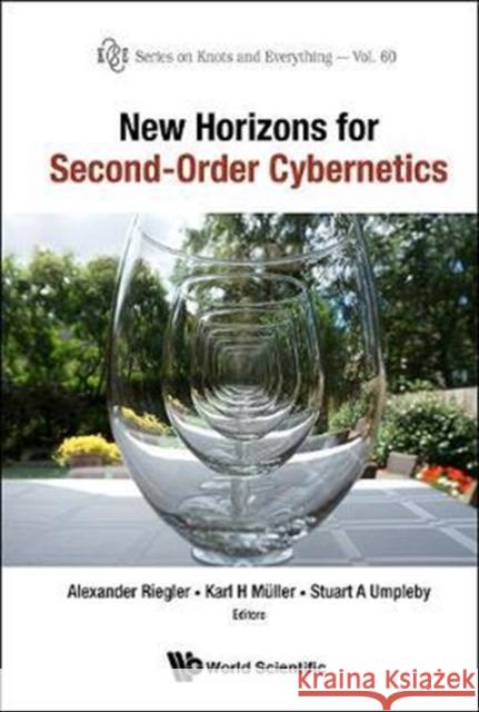 New Horizons for Second-Order Cybernetics Alexander Riegler Karl H. Muller Stuart A. Umpleby 9789813226258 World Scientific Publishing Company - książka