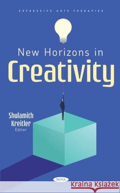 New Horizons in Creativity Shulamith Kreitler   9781685077518 Nova Science Publishers Inc - książka