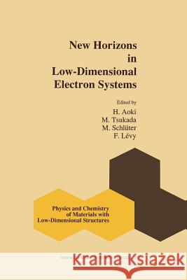 New Horizons in Low-Dimensional Electron Systems: A Festschrift in Honour of Professor H. Kamimura Aoki, H. 9789401054072 Springer - książka