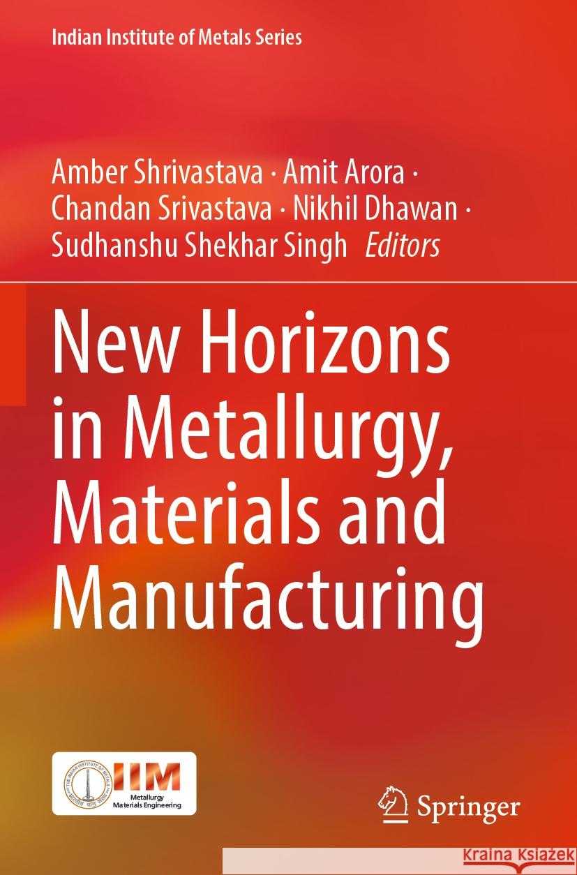 New Horizons in Metallurgy, Materials and Manufacturing  9789811955723 Springer Nature Singapore - książka