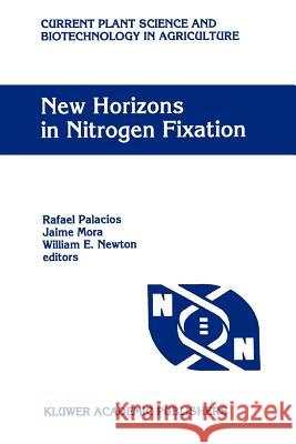 New Horizons in Nitrogen Fixation: Proceedings of the 9th International Congress on Nitrogen Fixation, Cancún, Mexico, December 6-12, 1992 Palacios, Rafael 9789048142552 Not Avail - książka