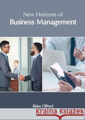 New Horizons of Business Management Blake Clifford 9781632409164 Clanrye International - książka