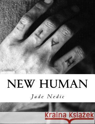 New Human Jade Nedic 9781518860522 Createspace Independent Publishing Platform - książka