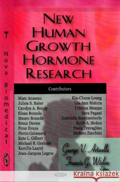 New Human Growth Hormone Research George V Artwelle, Francis G Wislon 9781604564389 Nova Science Publishers Inc - książka