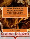 New Ideas In Accelerator Technology Dolya, S. N. 9781500842017 Createspace