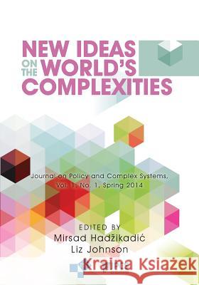 New Ideas on the World's Complexities Mirsad Hadzikadic 9781941472910 Westphalia Press - książka