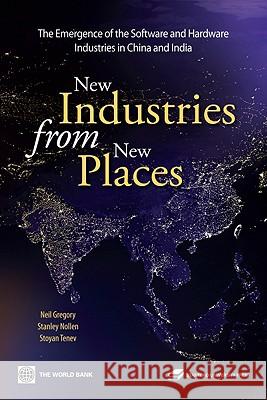 New Industries from New Places: The Emergence of the Hardware and Software Industries in China and India Neil Gregory Stanley Nollen Stoyan Tenev 9780804762809 Stanford University Press - książka
