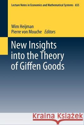 New Insights Into the Theory of Giffen Goods Heijman, Wim 9783642217760 Springer - książka