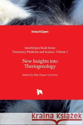 New Insights into Theriogenology Rita Payan-Carreira 9781789847727 IntechOpen - książka