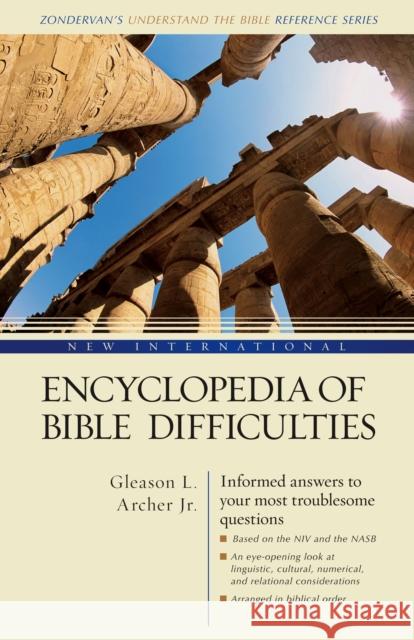 New International Encyclopedia of Bible Difficulties: (Zondervan's Understand the Bible Reference Series) Archer Jr, Gleason L. 9780310241461 Zondervan Publishing Company - książka