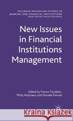 New Issues in Financial Institutions Management Franco Fiordelisi Philip Molyneux Daniele Previati 9780230278103 Palgrave MacMillan - książka