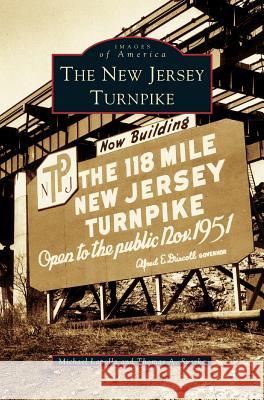 New Jersey Turnpike Michael Lapolla Thomas a. Suszka 9781531620844 Arcadia Library Editions - książka