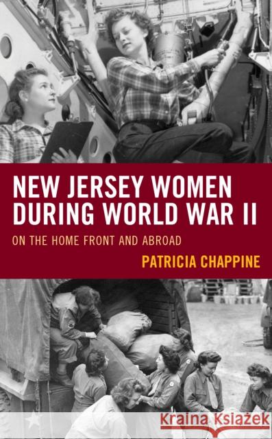 New Jersey Women during World War II Patricia Chappine 9781666931167 Lexington Books - książka