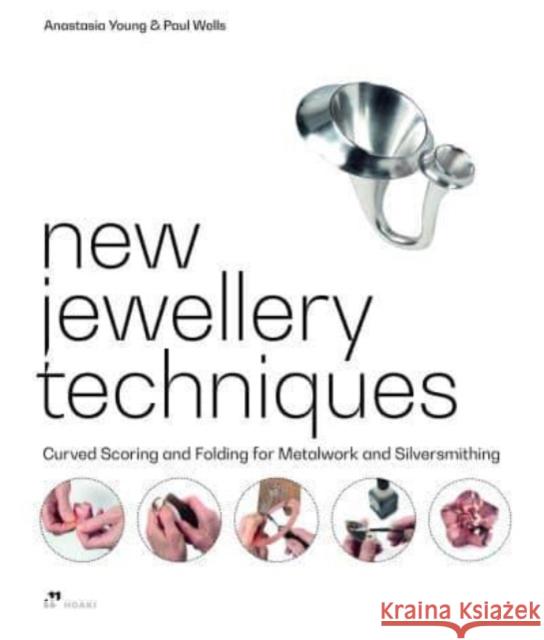 New Jewellery Techniques: Curved Scoring and Folding for Metalwork and Silversmithing  9788417656744 Hoaki - książka