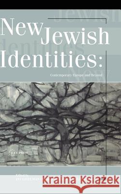 New Jewish Identities Zvi Gitelman Barry Kosmin Andras Kovacs 9789639241626 Central European University Press - książka