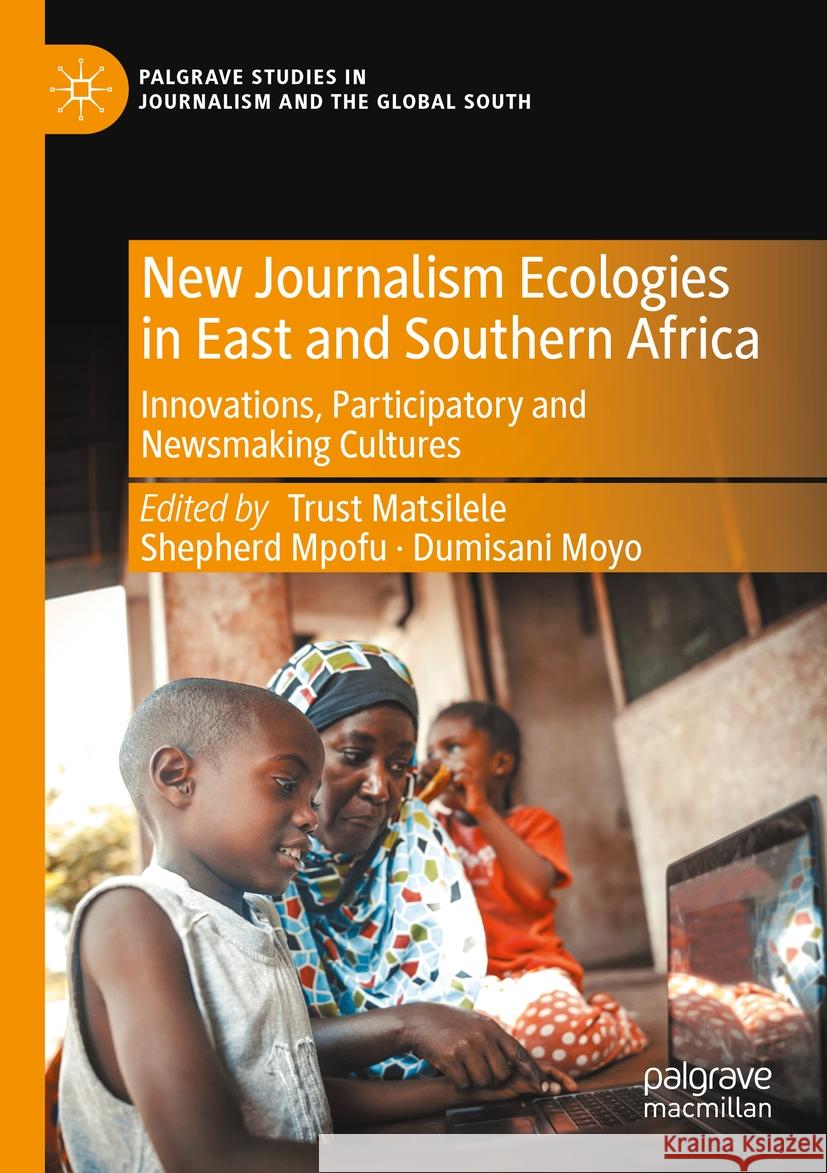 New Journalism Ecologies in East and Southern Africa  9783031236273 Springer International Publishing - książka