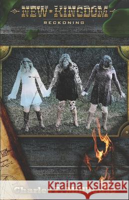 New Kingdom: Reckoning Charles F. Millhouse 9781530768646 Createspace Independent Publishing Platform - książka