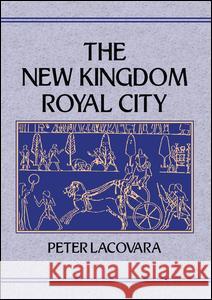 New Kingdom Royal City    9781138994423 Routledge - książka