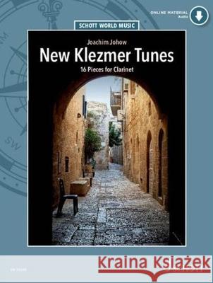 New Klezmer Tunes: 16 Pieces for Clarinet  9783795799229 Schott Musik International GmbH & Co KG - książka