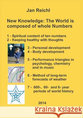 New Knowledge: The World is composed of whole Numbers Jan Reichl 9783735760784 Books on Demand - książka