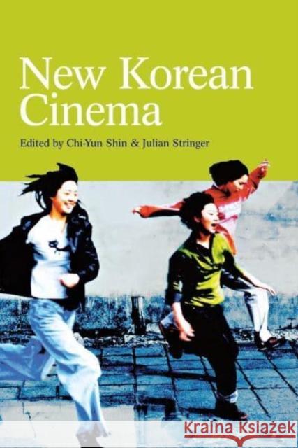 New Korean Cinema Chi-Yun Shin Chi-Yun Shin Julian Stringer 9780814740293 New York University Press - książka