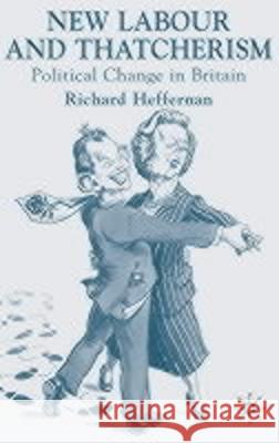 New Labour and Thatcherism: Political Change in Britain Heffernan, R. 9780333949405 Palgrave MacMillan - książka