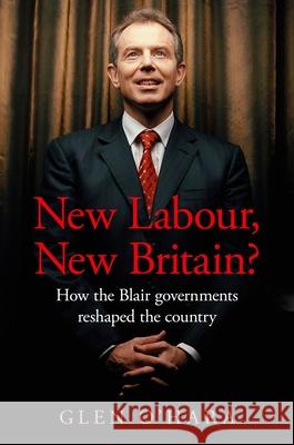 New Labour, New Britain?: How the Blair Governments Reshaped the Country Glen O’Hara 9781526146328 Manchester University Press - książka