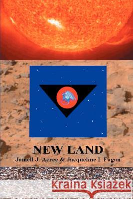 New Land Jamell J. Acree Jacqueline I. Fagan 9780595097852 Writers Club Press - książka