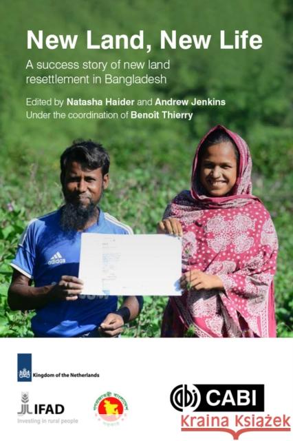 New Land, New Life: A Success Story of New Land Resettlement in Bangladesh Andrew Jenkins Natasha Haider 9781789246049 Cabi - książka