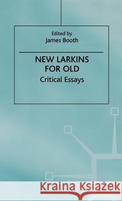 New Larkins for Old: Critical Essays Na, Na 9780312226695 Palgrave MacMillan - książka