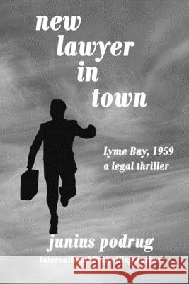 New Lawyer in Town: Lyme Bay, 1959 Junius Podrug 9781675588642 Independently Published - książka