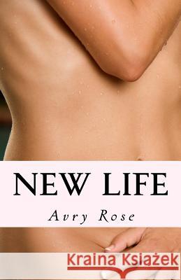 New Life Avry Rose 9781501005985 Createspace - książka
