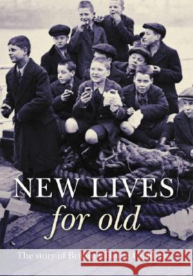 New Lives for Old: The Story of Britain's Home Children Kershaw, Roger 9781905615179  - książka