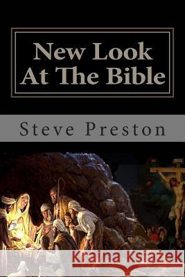 New Look At The Bible Preston, Steve 9781502885104 Createspace - książka