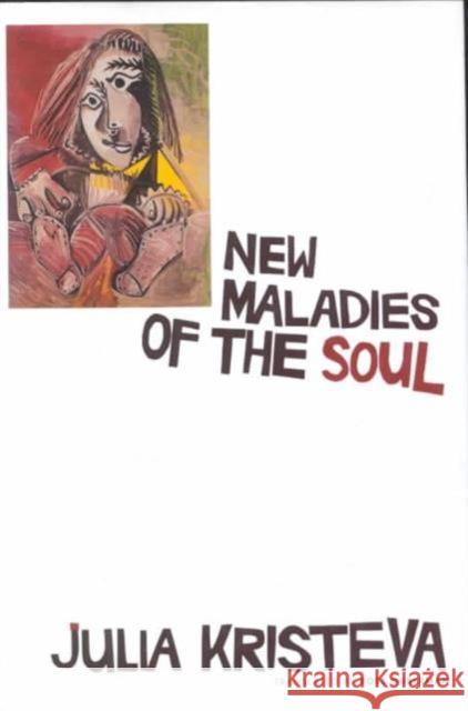 New Maladies of the Soul Julia Kristeva Ross Guberman 9780231099820 Columbia University Press - książka