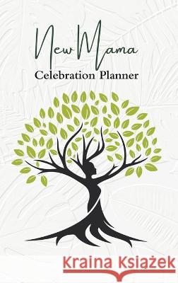 New Mama Celebration Planner Thrive Femme Designs   9780228876007 Tellwell Talent - książka