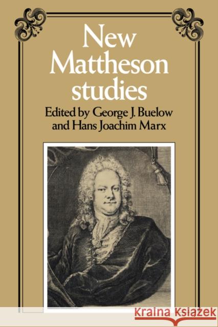 New Mattheson Studies George J. Buelow Hans Joachim Marx 9780521033312 Cambridge University Press - książka
