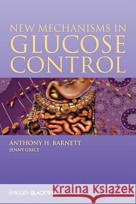 New Mechanisms in Glucose Cont Barnett, Anthony H. 9781444334616 Bmj Publishing Group - książka