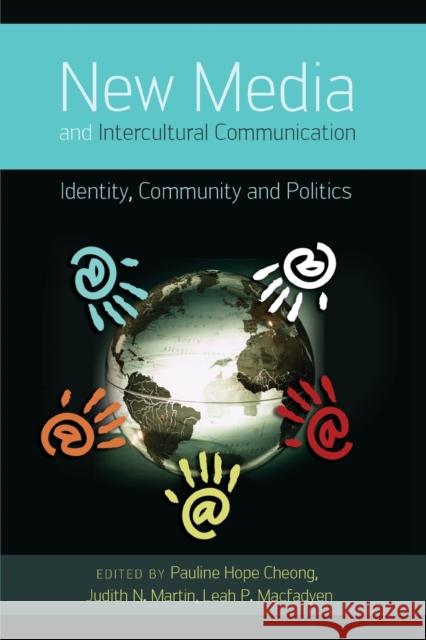 New Media and Intercultural Communication: Identity, Community and Politics  9781433113642 Peter Lang Publishing Inc - książka