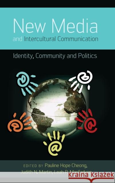 New Media and Intercultural Communication: Identity, Community and Politics Nakayama, Thomas K. 9781433113659 Peter Lang Publishing Inc - książka