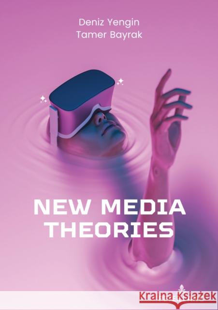 New Media Theories Deniz Yengin Tamer Bayrak 9783631867648 Peter Lang Gmbh, Internationaler Verlag Der W - książka