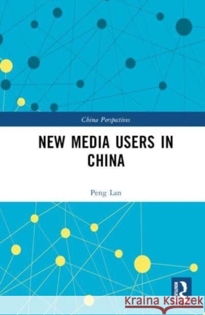 New Media Users in China Peng Lan 9781032548746 Taylor & Francis Ltd - książka