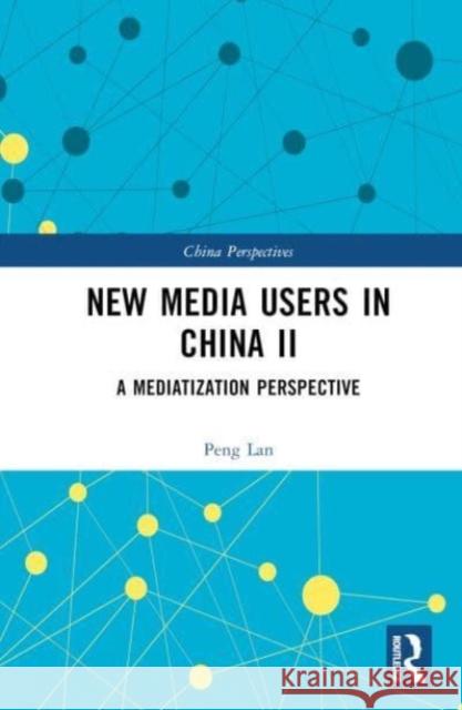 New Media Users in China II Peng Lan 9781032548739 Taylor & Francis Ltd - książka