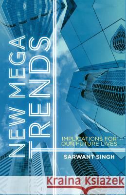 New Mega Trends: Implications for Our Future Lives Singh, S. 9781349435470 Palgrave Macmillan - książka