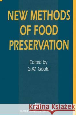 New Methods Food Preservation G. W. Gould Gould 9780751400489 Aspen Publishers - książka